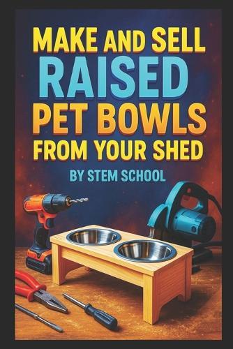 Make and Sell Raised Pet Bowls from Your Shed: Wooden or Plastic Elevated Feeding Stations for Pets
