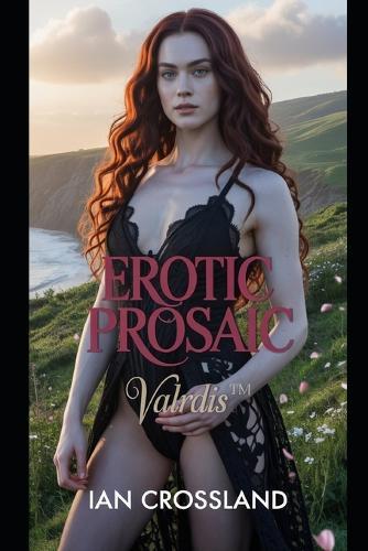 Erotic Prosaic: Valrdis(TM)