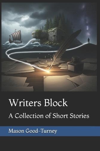Writers Block: A Collection of Short Stories