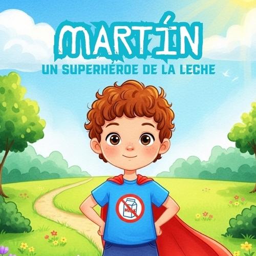 Martín, un superhéroe de la leche