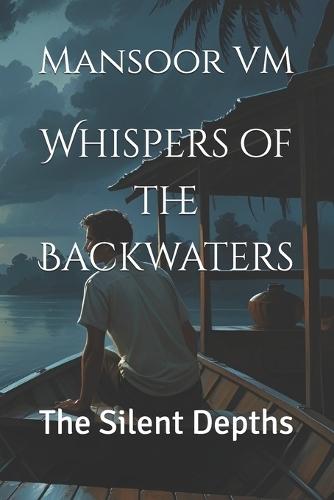 Whispers of the Backwaters: The Silent Depths