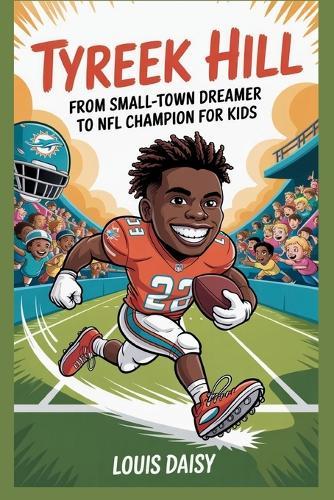 Tyreek Hill: From small-town dreamer to NFL champion for kids