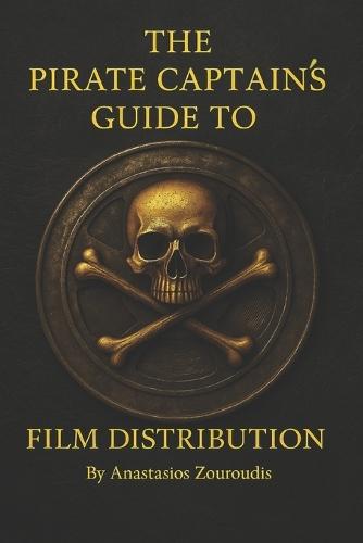 The Pirate Captain's guide to Film Distribution