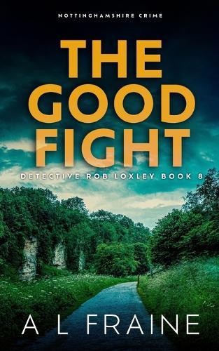 The Good Fight: Nottinghamshire Crime