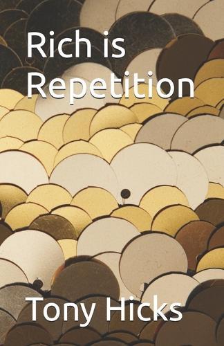 Rich is Repetition