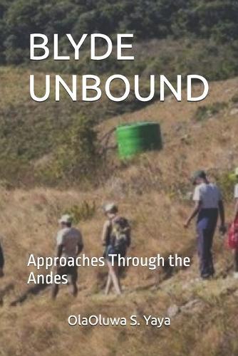 Blyde Unbound: Approaches Through the Andes