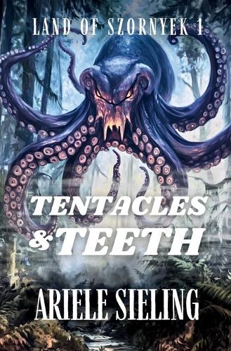 Tentacles and Teeth