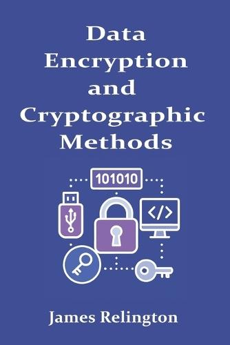Data Encryption and Cryptographic Methods