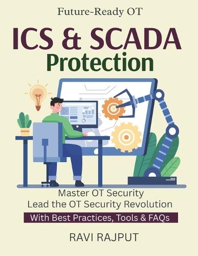 ICS & SCADA Protection: OT Security Frameworks ICS/SCADA Risk Management Protecting Manufacturing Systems OT Cyber Incidents Explained Real-World OT Security Cases operational technology sec