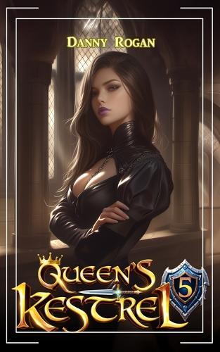 Queen's Kestrel 5: A Fantasy Adventure