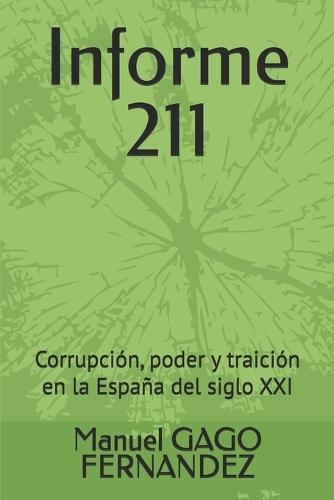 Informe 211: Corrupción, poder y traición en la España del siglo XXI