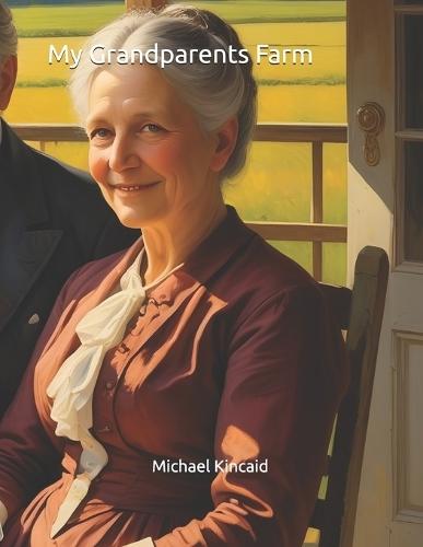 My Grandparents Farm