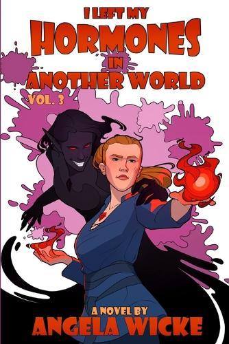 I Left My Hormones in Another World: Vol 3