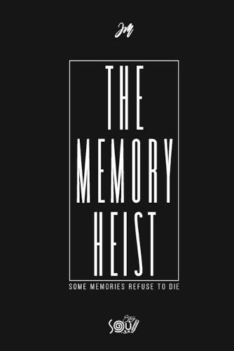 The Memory Heist: Some Memories Refuse to Die