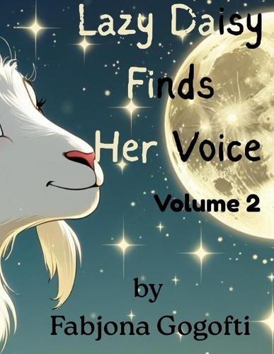 Lazy Daisy Finds Her Voice