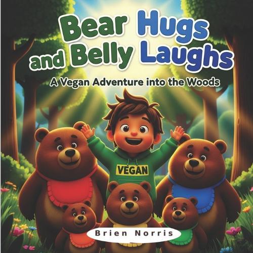 Bear Hugs & Belly Laughs: A Vegan Adventure Into the Woods