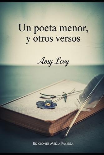 Un poeta menor, y otros versos