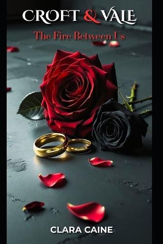 Croft & Vale: The Fire Between Us