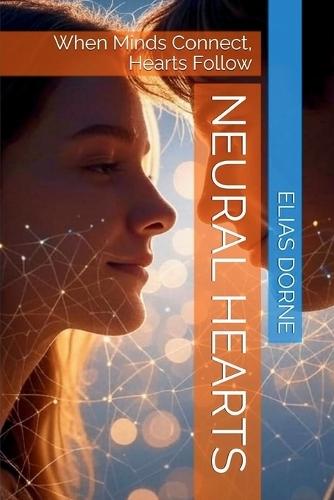 Neural Hearts: When Minds Connect, Hearts Follow