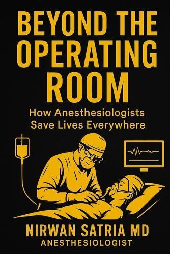 Beyond the Operating Room: How Anesthesiologists Save Lives Everywhere