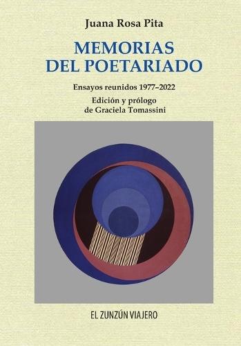 Memorias del Poetariado: Ensayos reunidos 1977-2022