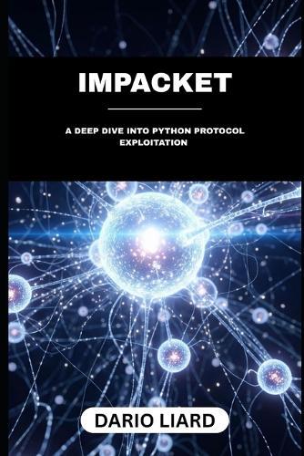 Impacket: A Deep Dive Into Python Protocol Exploitation