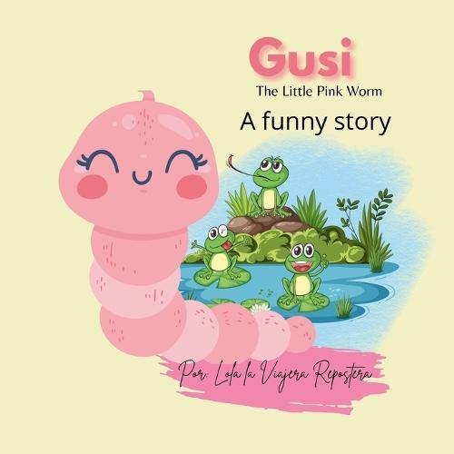 GUSI, The Little Pink Worm