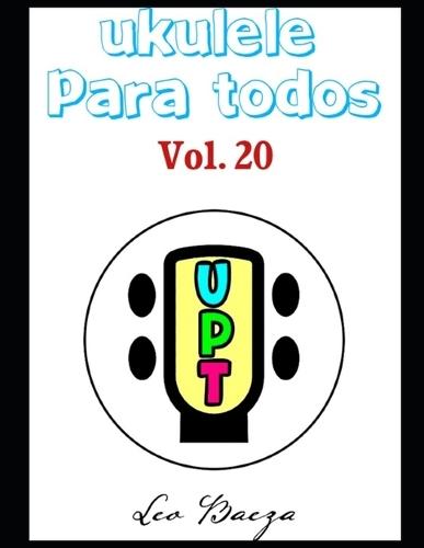 UKULELE PARA TODOS Vol.20