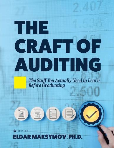 The Craft of Auditing: The Stuff You Actually Need to Learn Before Graduating