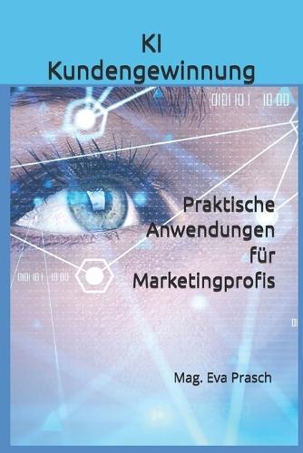KI Kundengewinnung: Praktische Anwendungen für Marketingprofis