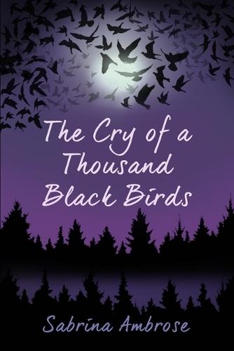 The Cry of a Thousand Black Birds