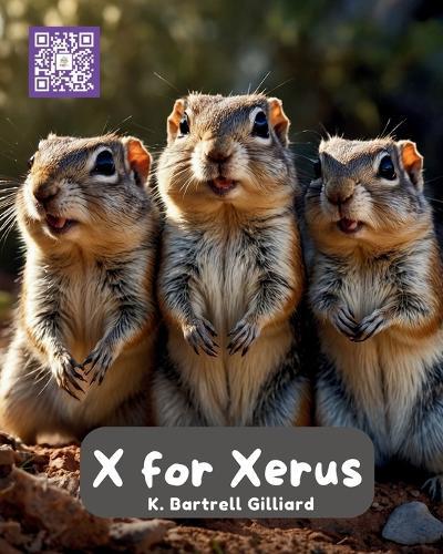 X For Xerus: Fun ways to learn about Xeruses (Zoo Edition)