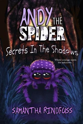 Andy The Spider: Secrets In The Shadows