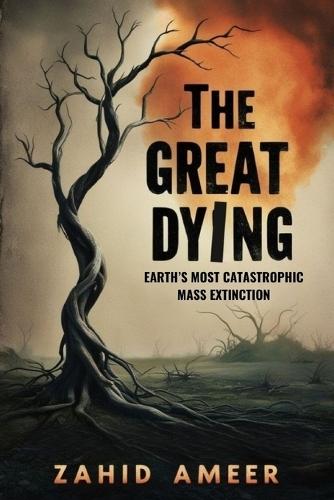 The Great Dying: Earth's Most Catastrophic Mass Extinction