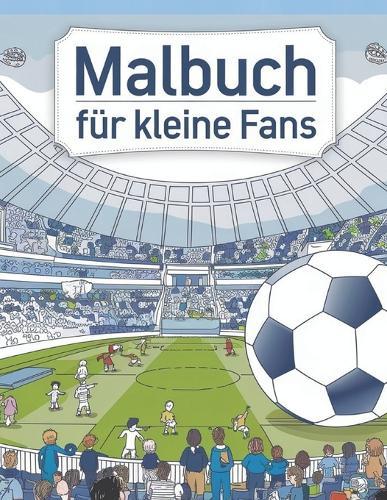Das Malbuch für kleine Fans: Malbuch für Kinder