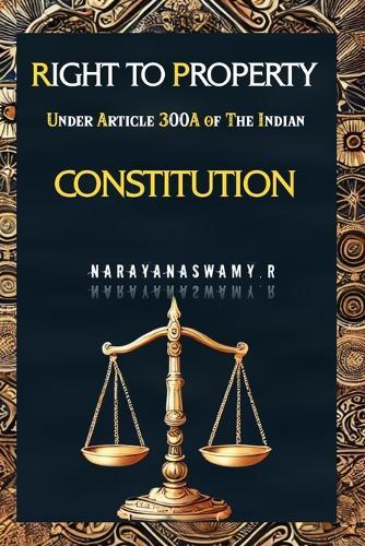 Right To Property Under Article 300A Of The Indian Constitution