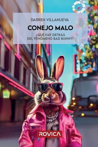 Conejo malo: ¿Qué hay detrás del fenómeno Bad Bunny?