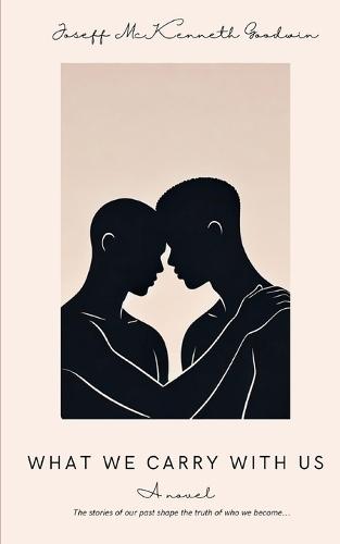 What We Carry With Us