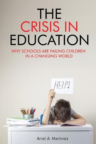 The Crisis in Education: Why Schools Are Failing Children in a Changing World
