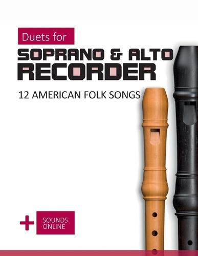 Duets for Soprano & Alto Recorder - 12 American Folk Songs: + Sounds Online