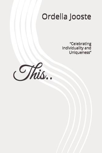 This: ""Celebrating Individuality and Uniqueness""