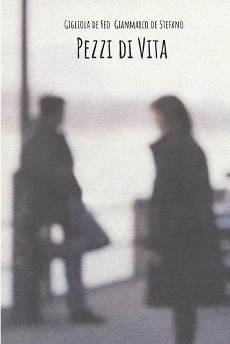 Pezzi di Vita: Un giorno tu e l'altro ancora