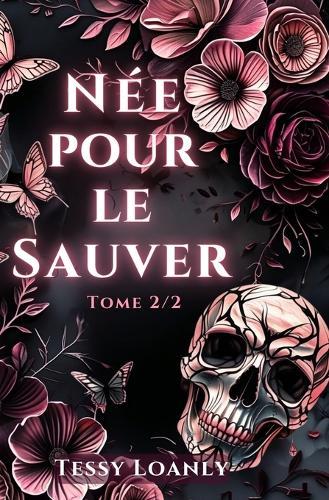 Née pour le sauver - Tome 2/2