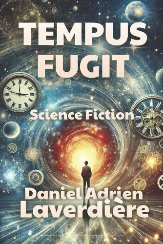 Tempus Fugit: Science Fiction - Voyage dans le Temps