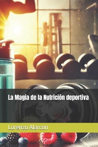 La Magia de la Nutrición deportiva
