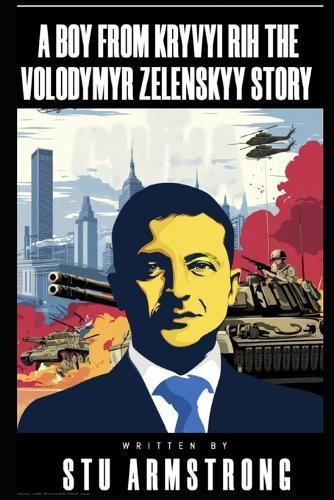 A Boy from Kryvyi Rih: The Volodymyr Zelenskyy story