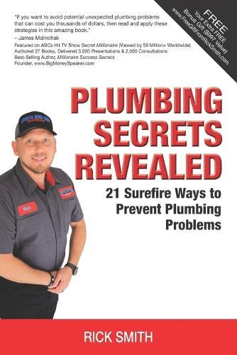 Plumbing Secrets Revealed: 21 Surefire Ways to Prevent Plumbing Problems