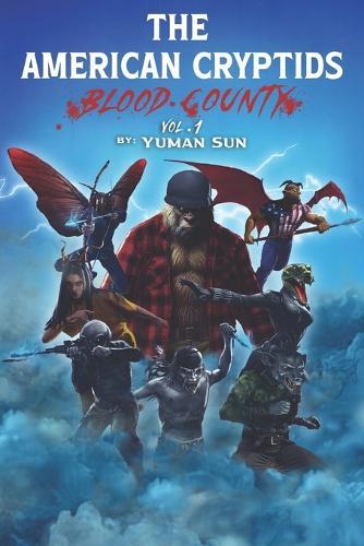 The American Cryptids: Volume One: Blood County