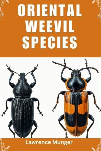 Oriental Weevil Species: A Comprehensive Guide to Biology, Ecology, and Pest Management