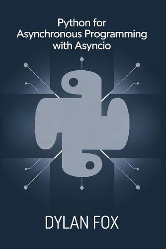 Python For asynchronous Programming with asyncio